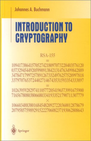 Introduction to Cryptography, by 
johannes A. Buchmann